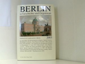 gebrauchtes Buch – Jürgen Wetzel – Berlin in Geschichte und Gegenwart. Jahrbuch des Landesarchivs Berlin 2003