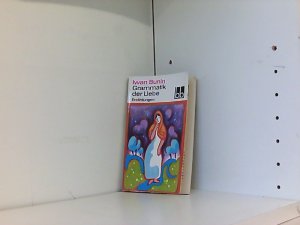 Grammatik der Liebe. Erzählungen. Ausgewält von Gerhard Schaumann. Aus dem Russischen von Georg Schwarz.