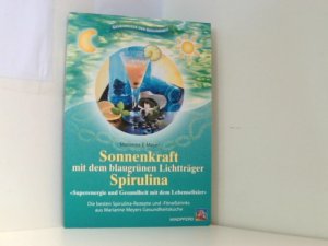 gebrauchtes Buch – Meyer Marianne, E – Sonnenkraft mit dem blaugrünen Lichtträger Spirulina