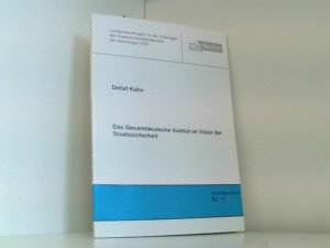 gebrauchtes Buch – Detlef Kühn – Das Gesamtdeutsche Institut im Visier der Staatssicherheit (Schriftenreihe des Berliner Landesbeauftragten für die Unterlagen des Staatssicherheitsdienstes der ehemaligen DDR)