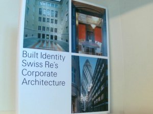 Built Identity: Swiss Re s Corporate Architecture