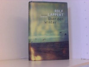 gebrauchtes Buch – Rolf Lappert – Über den Winter: Roman