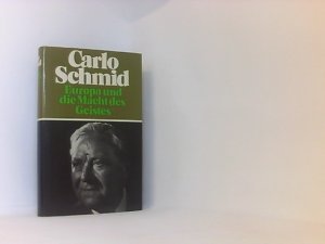 gebrauchtes Buch – CARLO SCHMID – Europa und die Macht des Geistes.