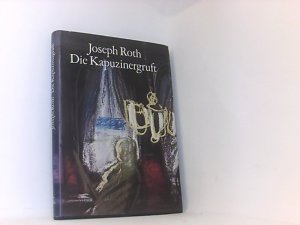 gebrauchtes Buch – Joseph Roth – Die Kapuzinergruft.