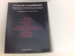 14 x Amerika-Gedenkbibliothek: Architekten aus den Vereinigten Staaten planen für Berlin: Architekten Aus Den Vereinigten Staaten Planen Fuer ... from the United States Planning for Berlin