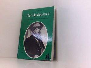 gebrauchtes Buch – Walter Brauns – Der Heidepastor: Das Leben und Werk Wilhelm Bodes