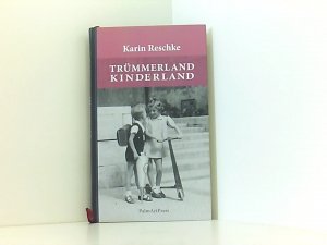 gebrauchtes Buch – Karin Reschke – Trümmerland Kinderland