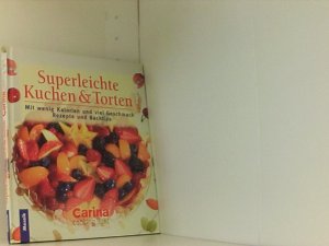 gebrauchtes Buch – Halina Heitz – Superleichte Kuchen & Torten: Mit wenig Kalorien und viel Geschmack - Rezepte und Backtips