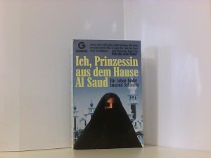 gebrauchtes Buch – Sasson Jean, P – Ich, Prinzessin aus dem Hause Al Saud: Ein Leben hinter tausend Schleiern