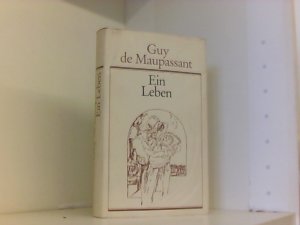 gebrauchtes Buch – Guy de – Ein Leben. Roman.