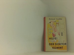 Hilfe! Der Doktor kommt. Ein tolldreister Roman.