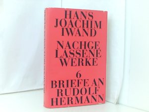 gebrauchtes Buch – Iwand Hans, J – Nachgelassene Werke, Bd.6, Briefe an Rudolf Hermann