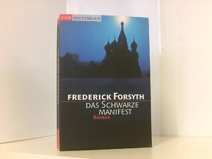 Das schwarze Manifest : Roman / Frederick Forsyth. Aus dem Engl. von Wulf Bergner ... / Der Club, die Sammlung ; 7