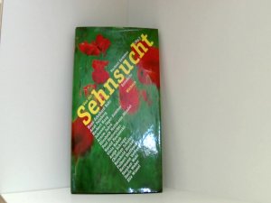 gebrauchtes Buch – Sommer, Norbert, E Bahr Hans Herbert Haag u – Von der Sehnsucht: Anthologie