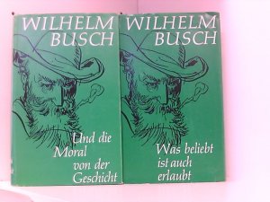 Wilhelm Busch komplett in zwei Bänden - 1. Band: Und die Moral von der Geschicht - 2. Band: Was beliebt ist auch erlaubt - Aus der Biographie "Die grossen […]