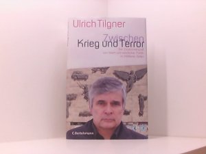 gebrauchtes Buch – Ulrich Tilgner – Zwischen Krieg und Terror: Der Zusammenprall von Islam und westlicher Politik im Mittleren Osten