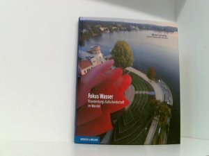 gebrauchtes Buch – Kulturland Brandenburg, e – Fokus Wasser: Brandenburgs Kulturlandschaft im Wandel