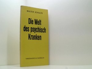 gebrauchtes Buch – Walter Schulte – Die Welt des psychisch Kranken