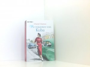 gebrauchtes Buch – Cleeton, Chanel und Jens Plassmann – Wir träumten von Kuba: Roman (Die Kuba-Saga, Band 2)