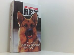 gebrauchtes Buch – Rainer Bernfeld – Kommissar Rex. Der maskierte Tod