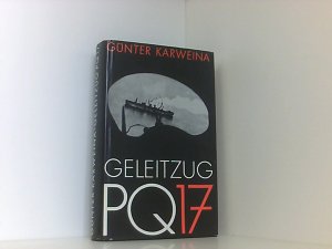 gebrauchtes Buch – Karweina Günter – Geleitzug PQ17 - Ein Tatsachenbericht