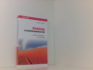 gebrauchtes Buch – Friedhelm Jung – Orientierung in orientierungsloser Zeit: Festschrift für Paige Petterson zum 70. Geburtstag