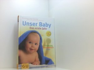 Unser Baby. Das erste Jahr