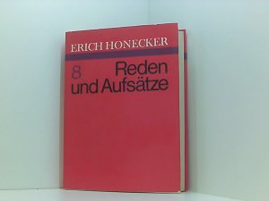 Erich Honecker. Reden und Aufsätze. Band 8