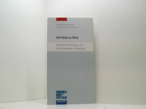 gebrauchtes Buch – Oliver, Decker und Brähler Elmar – Vom Rand zur Mitte. Rechtsextreme Einstellungen und ihre Einflussfaktoren in Deutschland