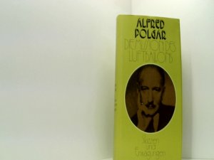 gebrauchtes Buch – Alfred, Polgar – Die Mission des Luftballons: Skizzen und Erwägungen