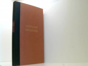 WeltkunstGeschichte allgemein . Zweiter Band. Frühchristliche Kunst. Byzanz. Mittelalter. Renaissance. Barock. Moderne Kunst.