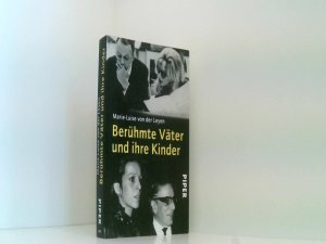 Berühmte Väter und ihre Kinder (Piper Taschenbuch, Band 26437)