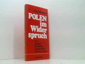 Polen im Widerspruch. Eine geistig-politische Landschaftsbeschreibung