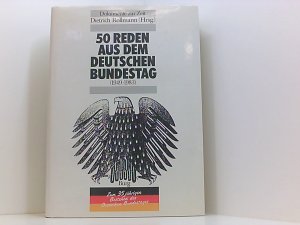 50 Reden aus dem deutschen Bundestag: Zum 35jährigen Bestehen des deutschen Bundestages