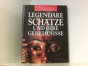 gebrauchtes Buch – Michael Groushko – Legendäre Schätze und ihre Geheimnisse. Von Schliemanns Troja bis zum Raub der Mona Lisa