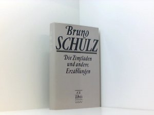 Bruno Schulz: Die Zimtläden und andere Erzählungen