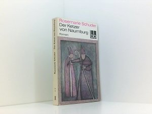 Der Ketzer von Naumburg, Aus der Reihe: bb-Taschenbuch, Band Nr. 392