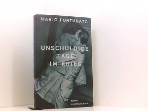 gebrauchtes Buch – Mario, Fortunato und Schneider Marianne – Unschuldige Tage im Krieg