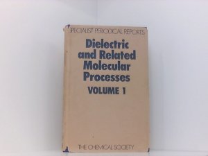 Dielectric and Related Molecular Processes: Volume 1 (Specialist Periodical Reports, Band 1)