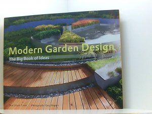 gebrauchtes Buch – Ulrich, Timm und Gary Rogers – Modern Garden Design: The Big Book of Ideas (Garten- und Ideenbücher BJVV)