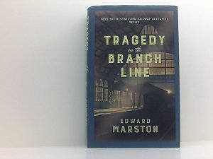 Tragedy on the Branch Line: The bestselling Victorian mystery series (Railway Detective, Band 19)