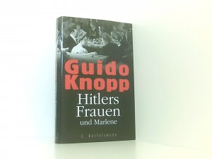 gebrauchtes Buch – Knopp, Guido – Hitlers Frauen und Marlene