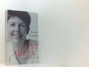 gebrauchtes Buch – Renate Daimler – Lust auf 50: Frauen am Wendepunkt