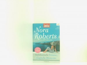 Verführerische Träume, magische Momente - 3 Romane: Ein Meer von Leidenschaft - Rebeccas Traum - Geheimrezept zum Glücklichsein