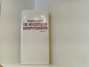 Die neuzeitliche Metaphysikkritik