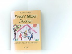 gebrauchtes Buch – Fleck-Bangert, Rose und Fleck- Bangert Rose – Kinder setzen Zeichen