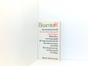 gebrauchtes Buch – Beamtenrecht: BundesbeamtenG, BeamtenstatusG, BundesdisziplinarG, BundesbesoldungsG, BeamtenversorgungsG, BundeslaufbahnVO, BundesbeihilfeVO. Textausg. Einf. v. Ulrich Battis (Beck-Texte im dtv)