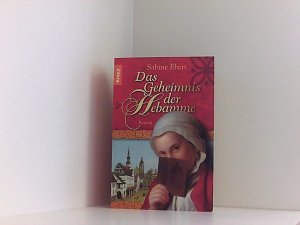 gebrauchtes Buch – Sabine Ebert – Das Geheimnis der Hebamme (Die Hebammen-Saga, Band 1)