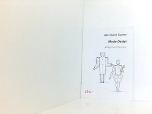 Mode-Design. Alltägliche Wirklichkeit: Wie Kleidung Persönlichkeit entfaltet. Zwei Versuche (Designwissenschaft - Design Theory / Schriftenreihe des Instituts fuer Designforschung)