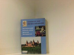 gebrauchtes Buch – Brake Schloss – Handbuch der Renaissance: Deutschland, Niederlande, Belgien, Österreich